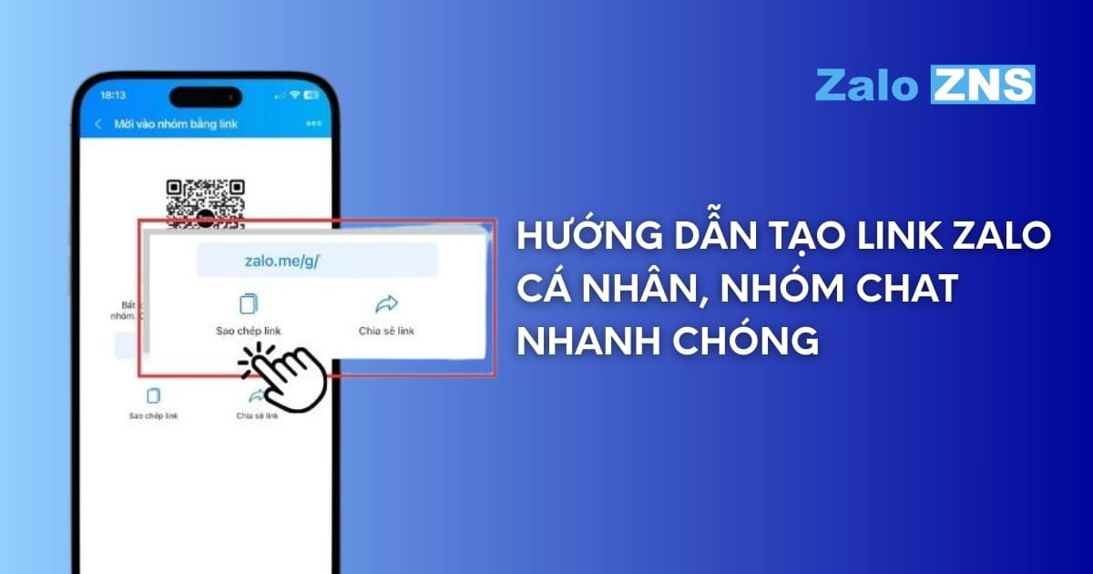 Hướng dẫn tạo link Zalo cá nhân, nhóm chat nhanh chóng