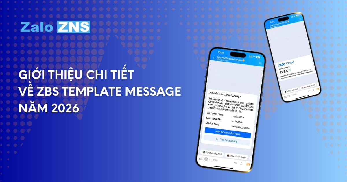 Giới thiệu chi tiết về ZBS Template Message năm 2026