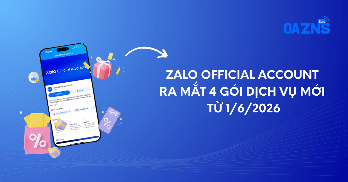 Zalo Official Account ra mắt 4 gói dịch vụ mới từ 1/6/2026