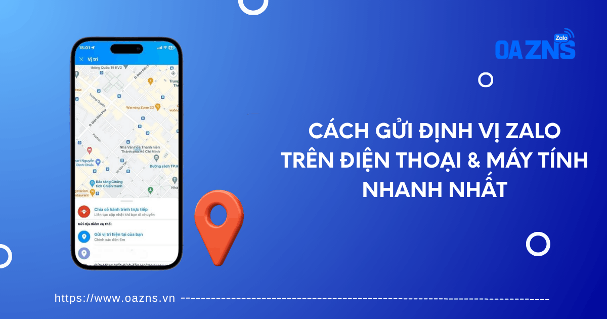 Cách Gửi Định Vị Zalo Trên Điện Thoại & Máy Tính Nhanh Nhất