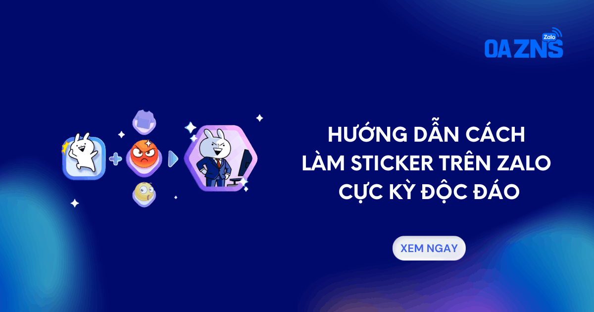 Hướng Dẫn Cách Làm Sticker Trên Zalo Cực Kỳ Độc Đáo