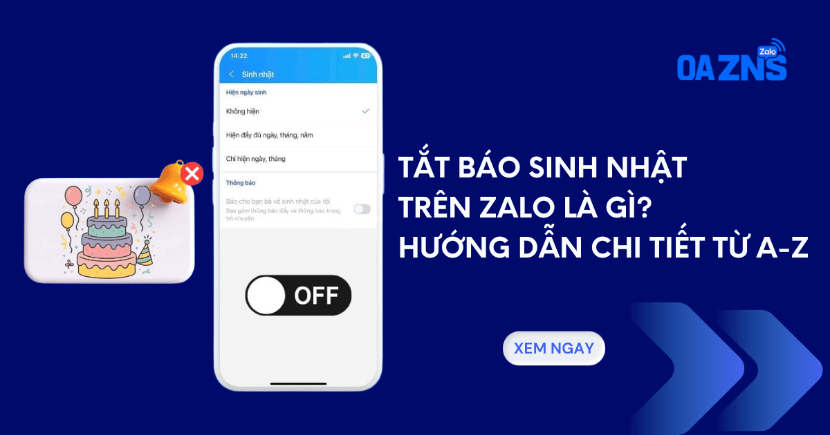 Tắt Báo Sinh Nhật Trên Zalo Là Gì? Hướng Dẫn Chi Tiết Từ A-Z
