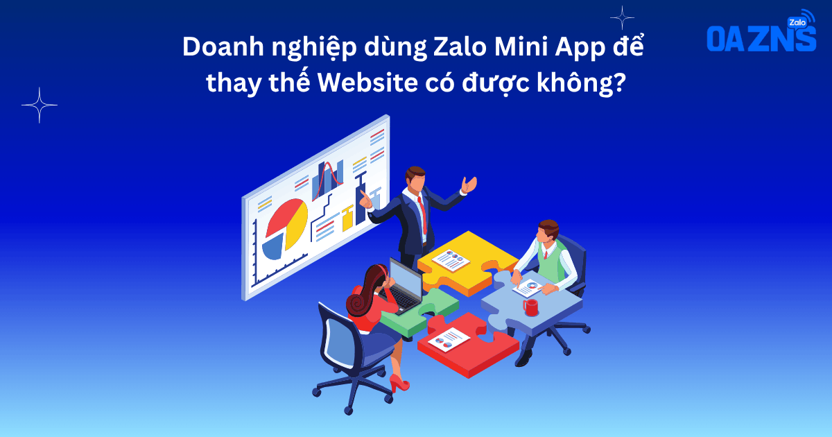 Doanh nghiệp dùng Zalo Mini App để thay thế Website có được không?