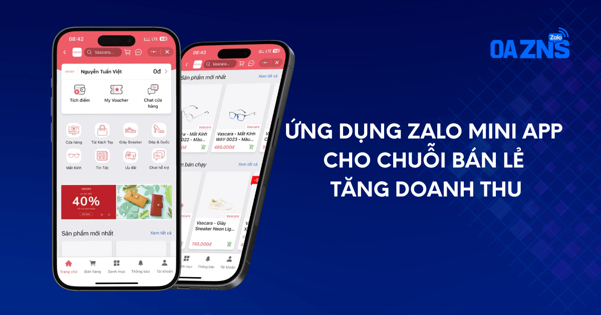 Ứng dụng Zalo Mini App cho chuỗi bán lẻ tăng doanh thu