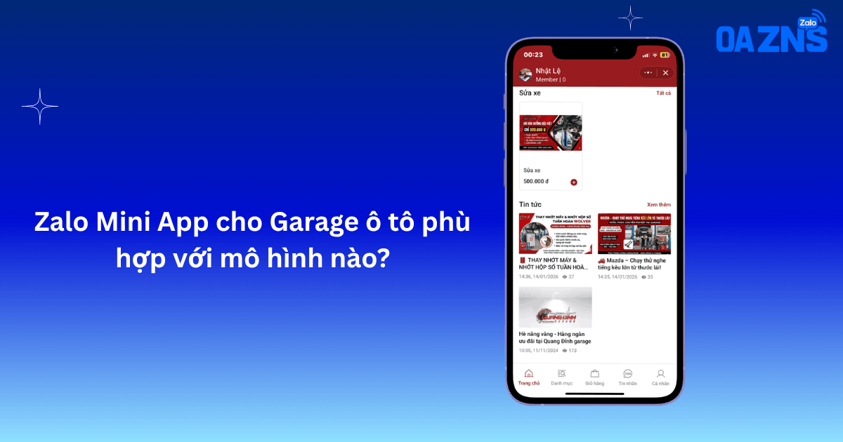Zalo Mini App cho Garage ô tô phù hợp với mô hình nào?