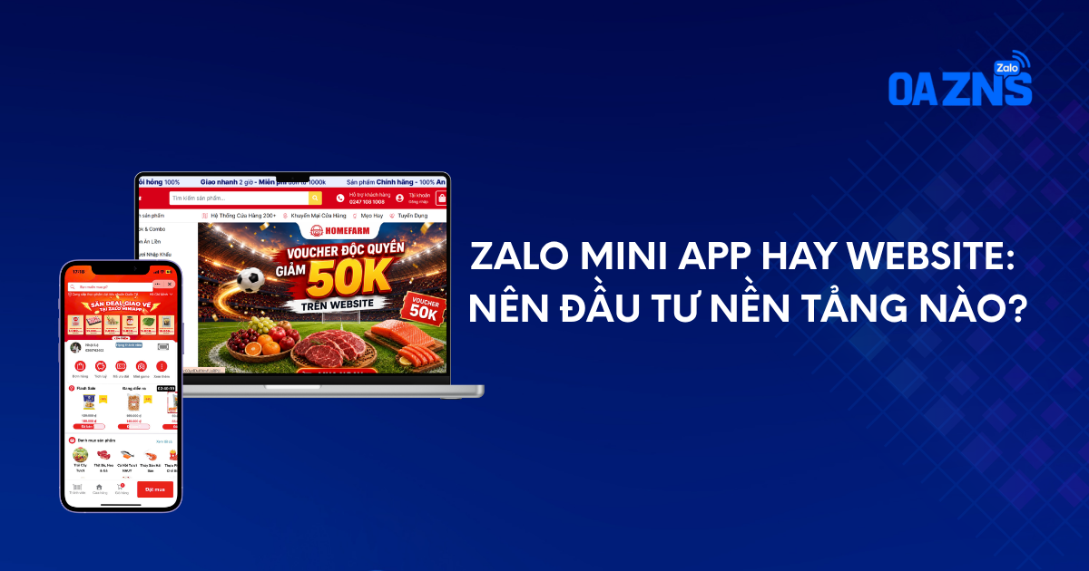 Zalo Mini App hay Website: Nên đầu tư nền tảng nào?
