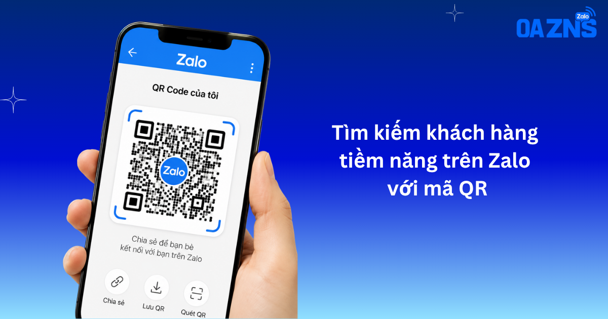 Tìm kiếm khách hàng tiềm năng trên Zalo với mã QR