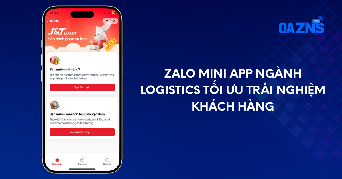 Zalo Mini App Ngành Logistics Tối Ưu Trải Nghiệm Khách Hàng