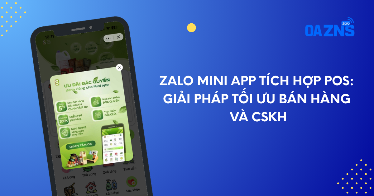 Zalo Mini App tích hợp POS: Giải pháp tối ưu bán hàng và CSKH