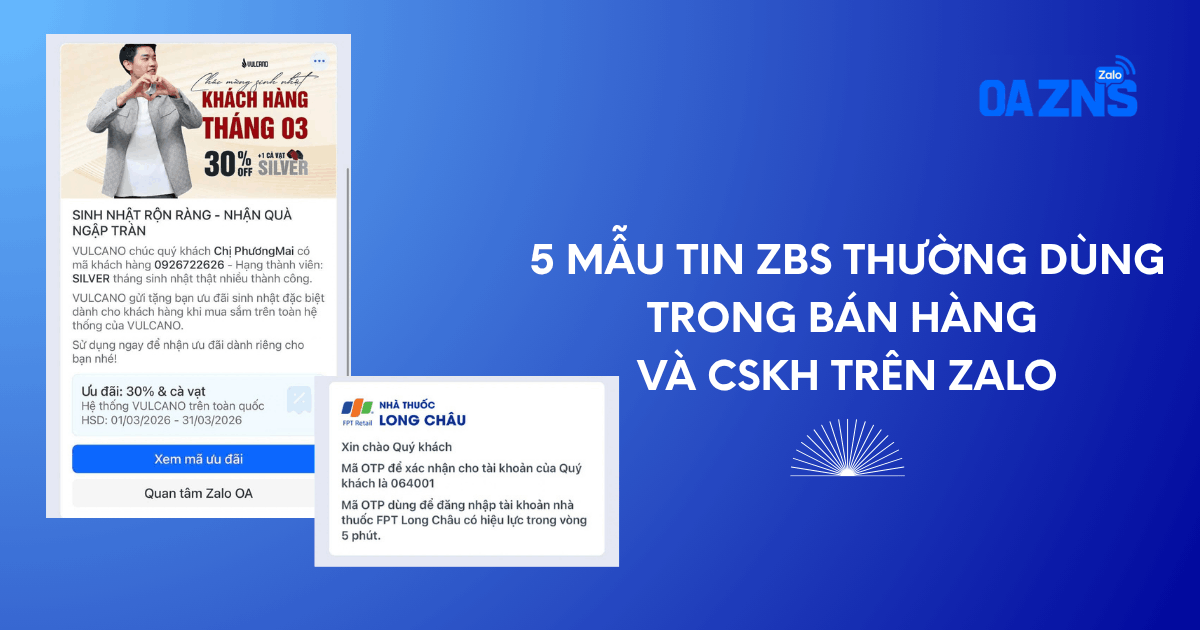 5 Mẫu Tin ZBS Thường Dùng Trong Bán Hàng và CSKH Trên Zalo