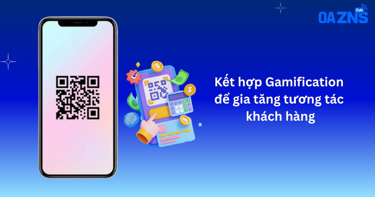 Kết hợp Gamification để gia tăng tương tác khách hàng