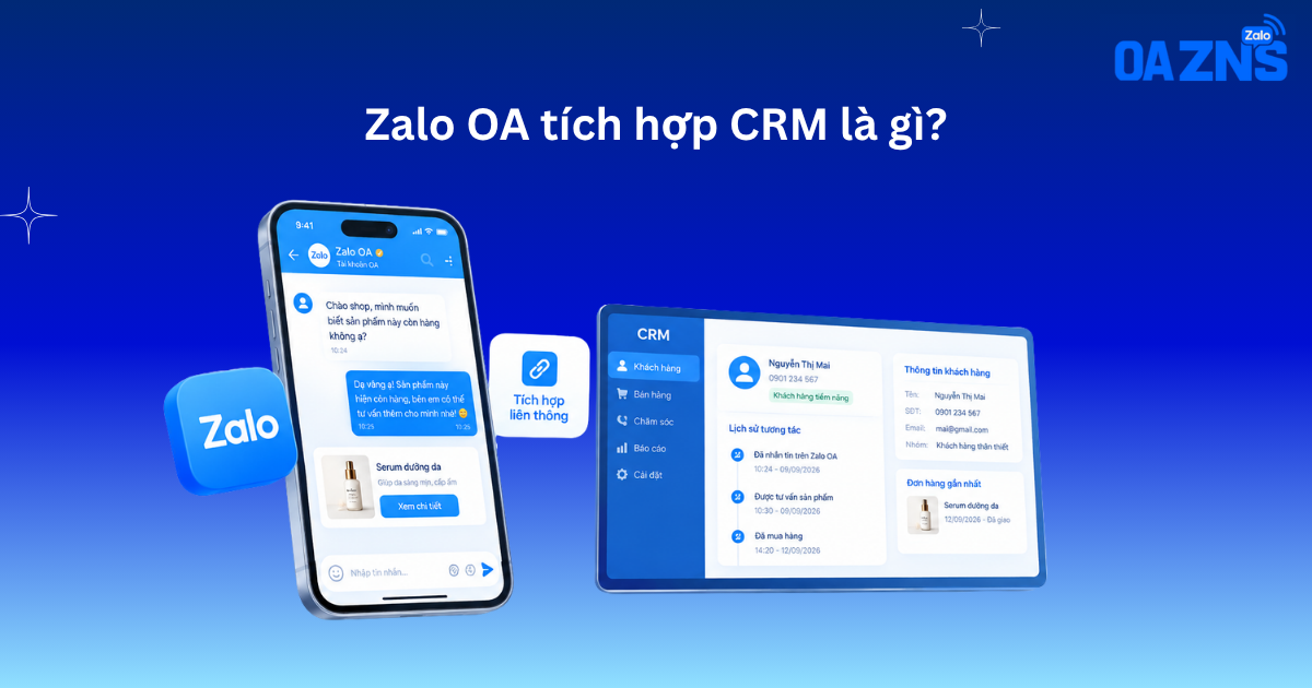 Zalo OA tích hợp CRM là gì?