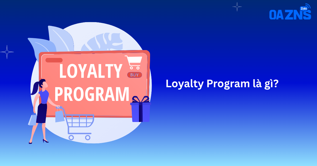 Loyalty Program là gì?